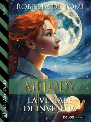 cover image of Melody, la Vestale di Inventia